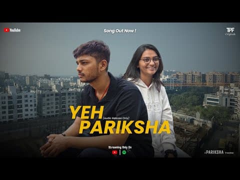 Yeh Pariksha Song (Audio Only) | PARIKSHA - Chapter 1 | Tilak Popat Films